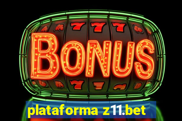 plataforma z11.bet